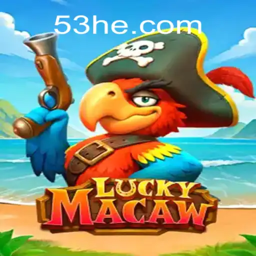 Descubra o Mundo Emocionante do Jogo LuckyMacaw